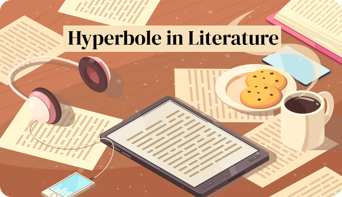 Hyperbole in Literature Everything You Need to Know